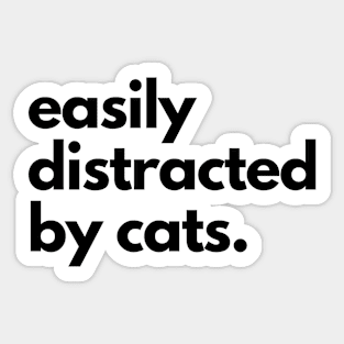 Easily Distracted By Cats Sticker